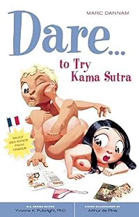 Dare...To Try Kama Sutra