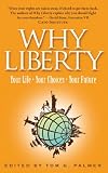 Why Liberty: Your Life, Your Choices, Your Future