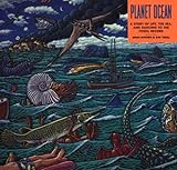 Planet Ocean A Story Of Life The Sea And Dancing To The Fossil Record