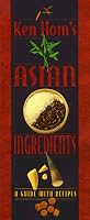 Ken Hom's Asian Ingredients
