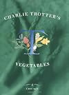 Charlie Trotter's Vegetables