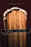 A Degree Of Mastery A Journey Through Book Arts Apprenticeship