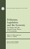 Politicians, legislation, and the economy : an inquiry into the interest-group theory of government