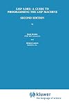 LISP Lore: A Guide to Programming the LISP Machine