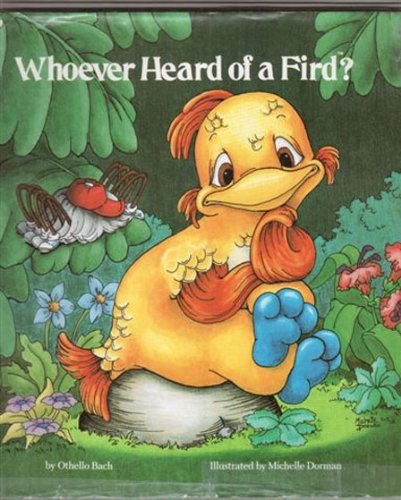 Cover of Whoever heard of a Fird?