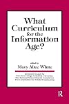 What Curriculum for the Information Age