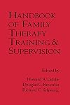 Handbook of Family Therapy Training and Supervision (The Guilford Family Therapy Series)