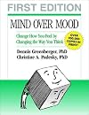 Mind Over Mood: Change How You Feel by Changing the Way You Think
