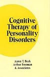 Cognitive Therapy of Personality Disorders, Second Edition