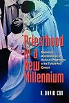 Priesthood in a New Millennium: Toward an Understanding of Anglican Presbyterate in the Twenty-First Century