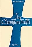 Christian Faith An Essay On The Structure Of The Apostles Creed