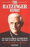 Ratzinger Report: An Exclusive Interview on the State of the Church