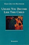 Unless You Become Like This Child