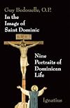 In the Image of Saint Dominic: Nine Portraits of Dominican Life