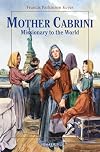 Mother Cabrini: Missionary to the World