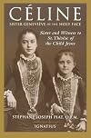 Celine: Sister Genevieve of the Holy Face : Sister and Witness of Saint Therese of the Child Jesus