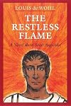 The Restless Flame: A Novel about Saint Augustine