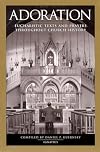 Adoration: Eucharistic Texts and Prayers Through Out Church History