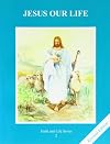 Jesus Our Life: Book 2