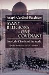 Many Religions, One Covenant: Israel, the Church, and the World