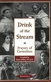 Drink of the Stream: Prayers of Carmelites