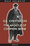 G. K. Chesterton: The Apostle of Common Sense