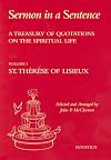 Sermon in a Sentence: A Treasury of Quotes on the Spiritual Life from St. Therese of Lisieux : Doctor of the Church