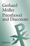 Priesthood and Diaconate: The Recipient of the Sacrament of Holy Orders from the Perspective of Creation Theology and Christology