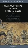 Salvation Is From The Jews The Role Of Judaism In Salvation History