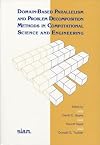 Domain-Based Parallelism and Problem Decomposition Methods in Computational Science and Engineering