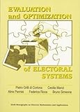 Evaluation And Optimization Of Electoral Systems