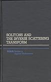 Solitons And The Inverse Scattering Transform