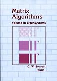 Matrix Algorithms Volume 2 Eigensystems