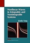 Nonlinear Waves in Integrable and Non-integrable Systems (Monographs on Mathematical Modeling and Computation)