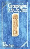 Circumcision in Man and Woman: Its History, Psychology and Ethnology