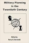 Military Planning in the Twentieth Century