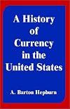 A History of Currency in the United States