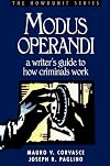 Modus Operandi: A Writer's Guide to How Criminals Work