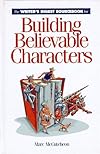 The Writer's Digest Sourcebook for Building Believable Characters