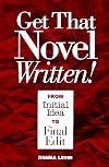 Get That Novel Written! From Initial Idea to Final Edit