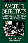 Amateur detectives: a writer's guide to how private citizens solve criminal cases