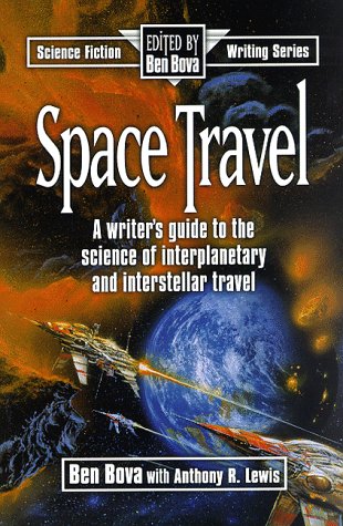 Space Travel: A Writer's Guide to the Science of Interplanetary and Interstellar Travel (With: Anthony R. Lewis) cover