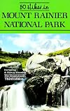 50 Hikes in Mount Rainier National Park