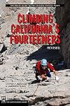 Climbing California's Fourteeners: 183 Routes to the Fifteen Highest Peaks