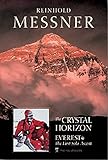 The Crystal Horizon Everestthe First Solo Ascent
