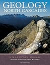 Geology of the North Cascades: A Mountain Mosaic