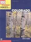 100 Classic Hikes in Colorado (Classic Hikes) 2nd Edition