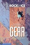 Rock & Ice Gear: Equipment for the Vertical World