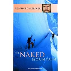 The Naked Mountain by Reinhold Messner | LibraryThing