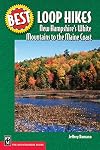 Best Loop Hikes: New Hampshire's White Mountains to the Maine Coast (Best Hikes)